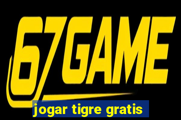 jogar tigre gratis