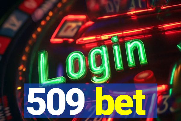 509 bet