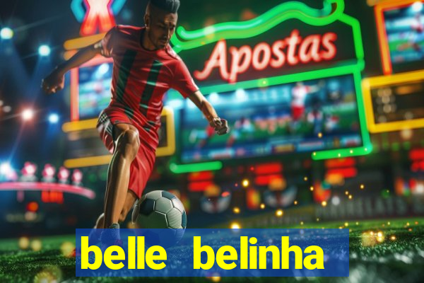 belle belinha videos porn