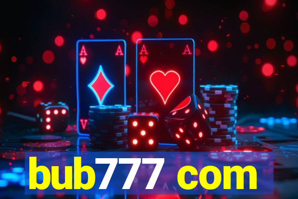 bub777 com
