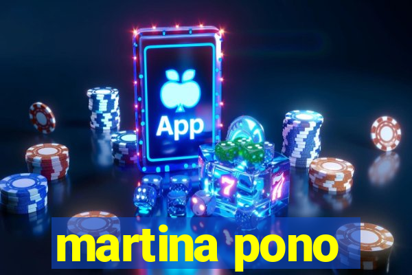 martina pono