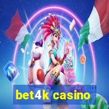 bet4k casino
