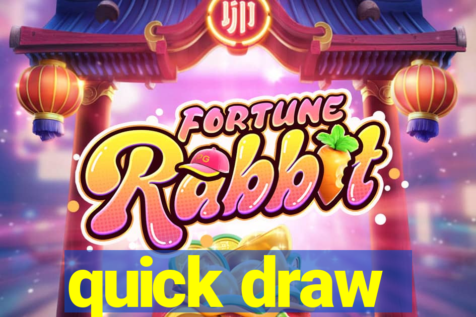 quick draw