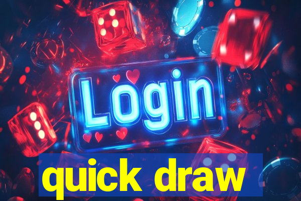 quick draw