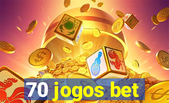 70 jogos bet