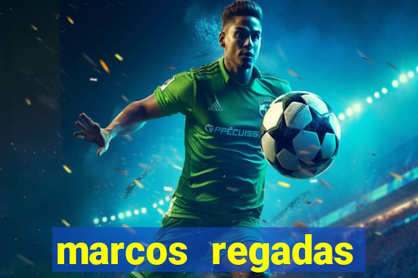 marcos regadas filho fortuna