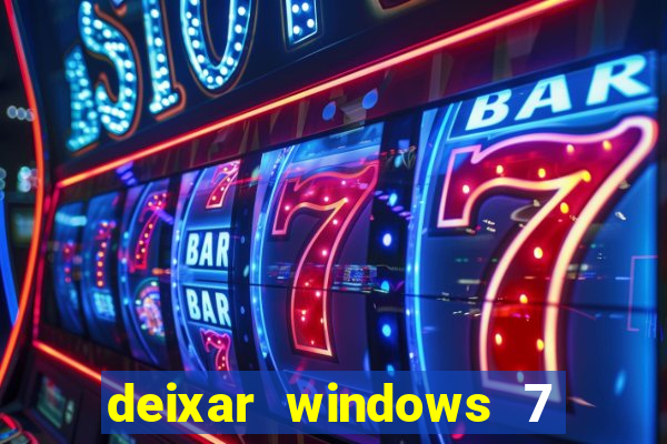 deixar windows 7 mais rapido
