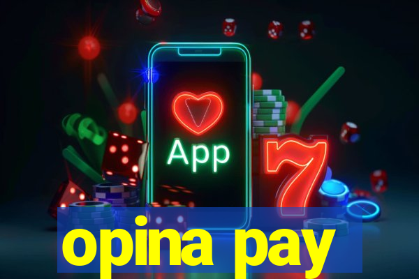 opina pay