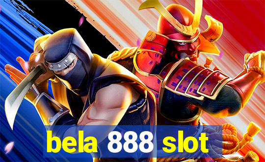 bela 888 slot
