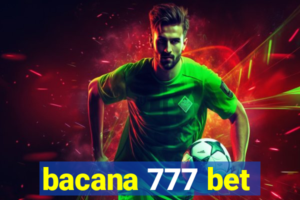 bacana 777 bet