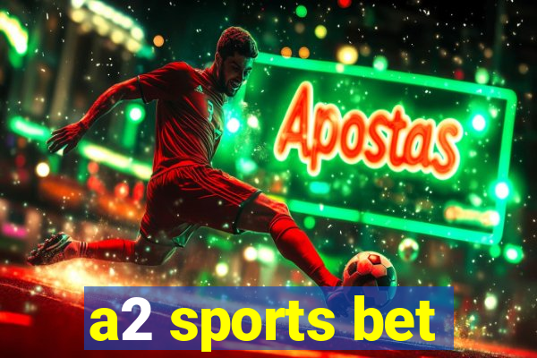a2 sports bet
