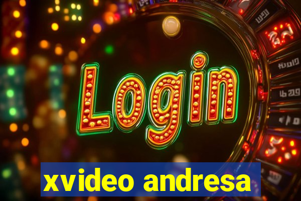 xvideo andresa