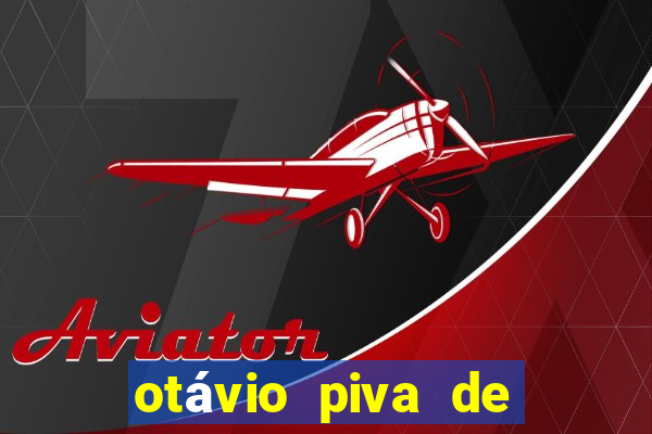 otávio piva de albuquerque filho fortuna