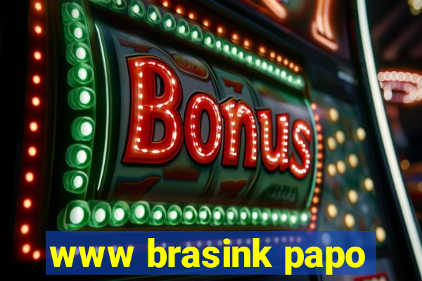 www brasink papo