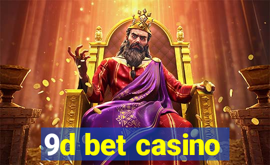 9d bet casino