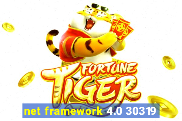 net framework 4.0 30319