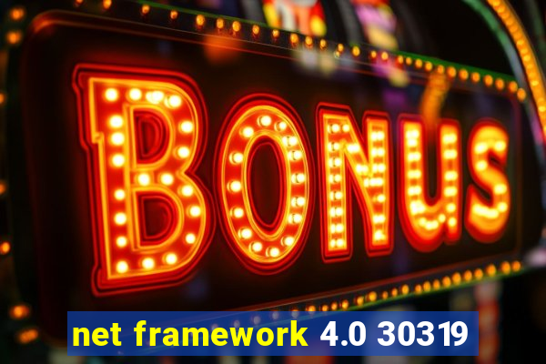 net framework 4.0 30319