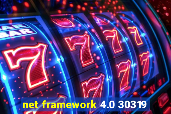 net framework 4.0 30319
