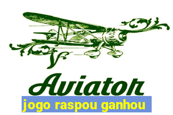 jogo raspou ganhou