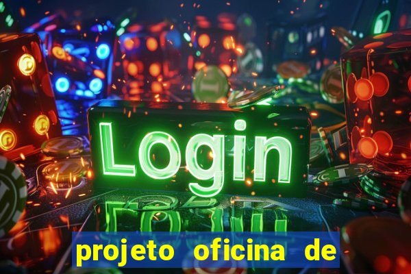 projeto oficina de jogos educativos