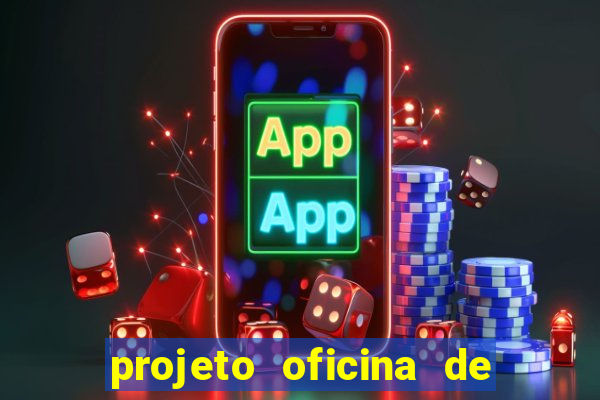 projeto oficina de jogos educativos