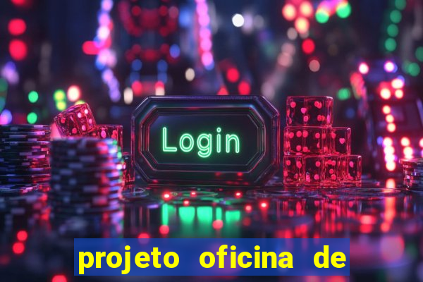 projeto oficina de jogos educativos