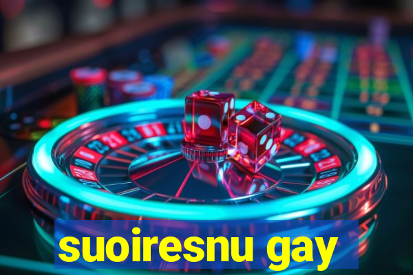 suoiresnu gay