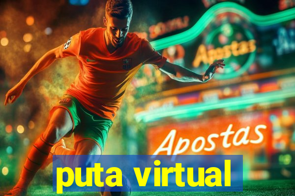 puta virtual