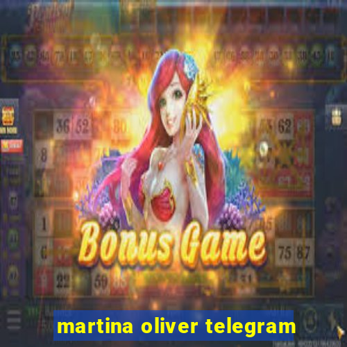 martina oliver telegram