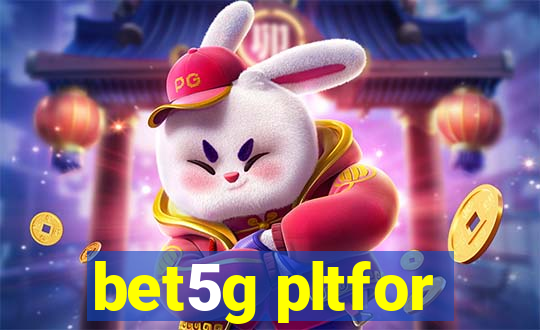 bet5g pltfor