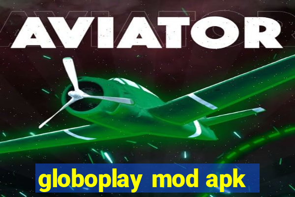 globoplay mod apk