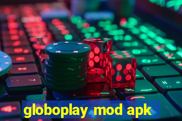 globoplay mod apk