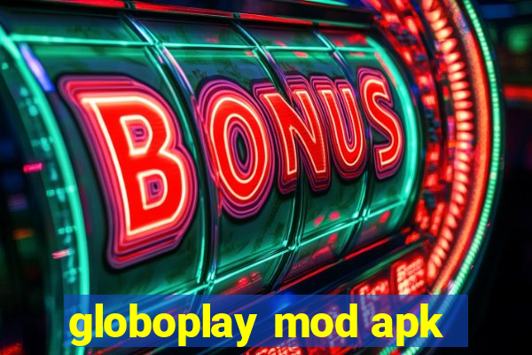 globoplay mod apk