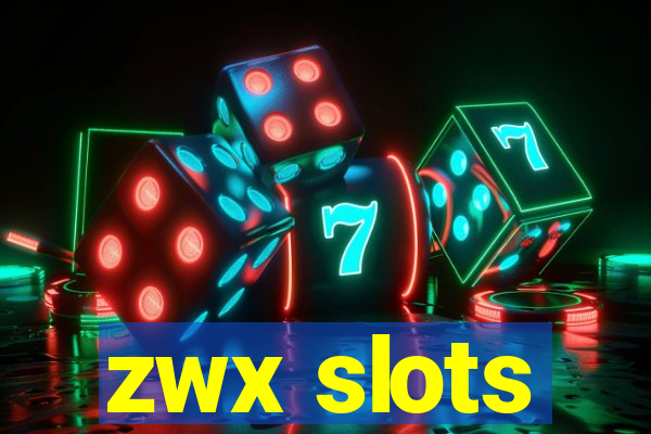 zwx slots