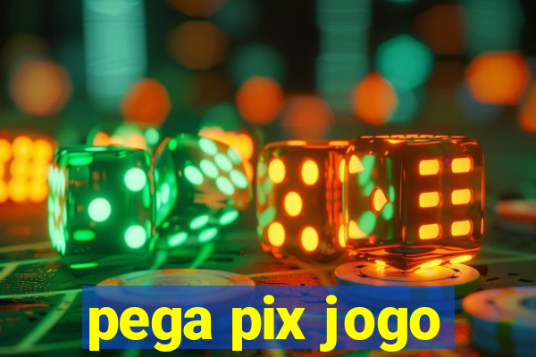 pega pix jogo