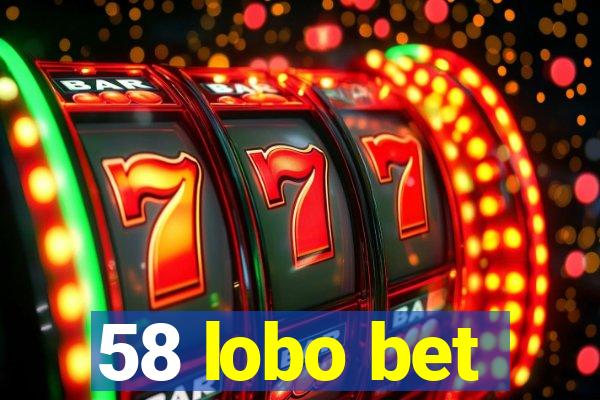 58 lobo bet