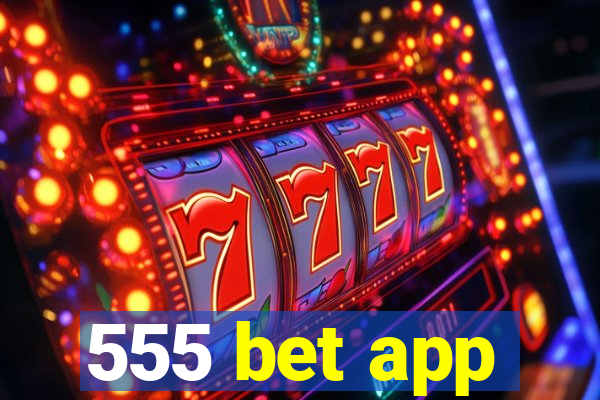 555 bet app