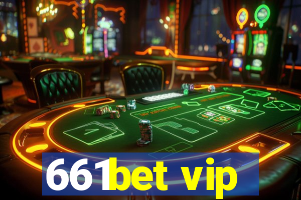 661bet vip