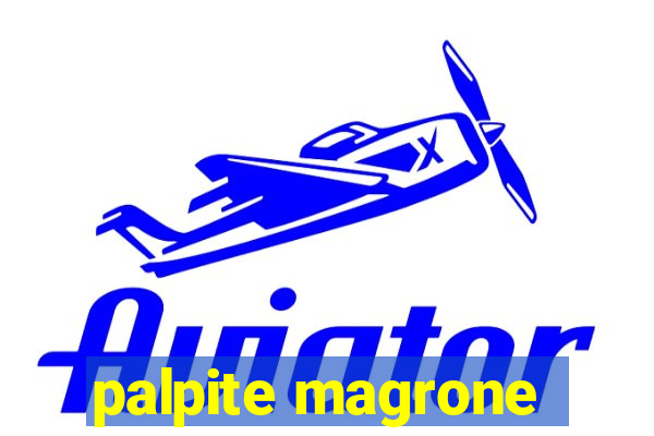 palpite magrone