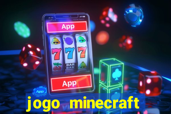 jogo minecraft pocket edition