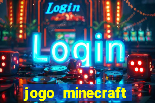 jogo minecraft pocket edition