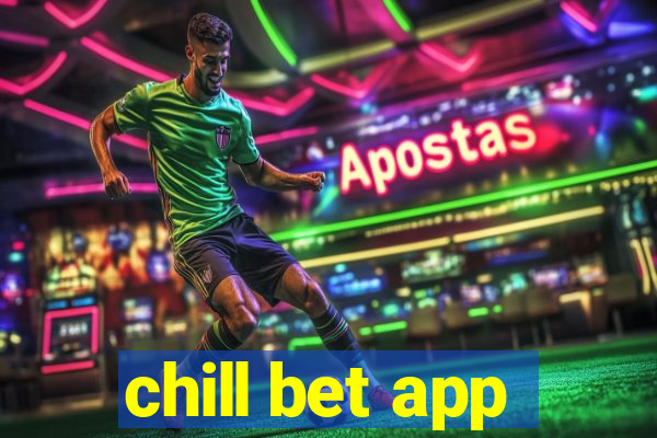 chill bet app