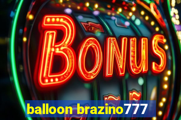 balloon brazino777
