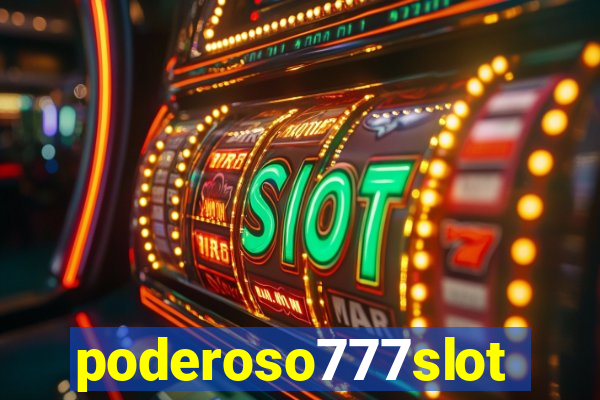 poderoso777slots