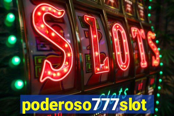 poderoso777slots