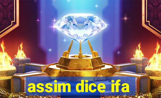 assim dice ifa
