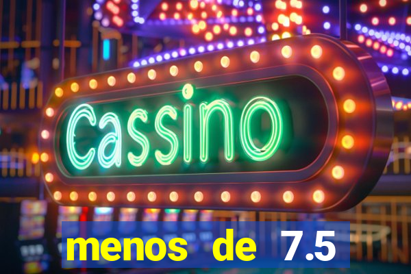 menos de 7.5 escanteios o que significa