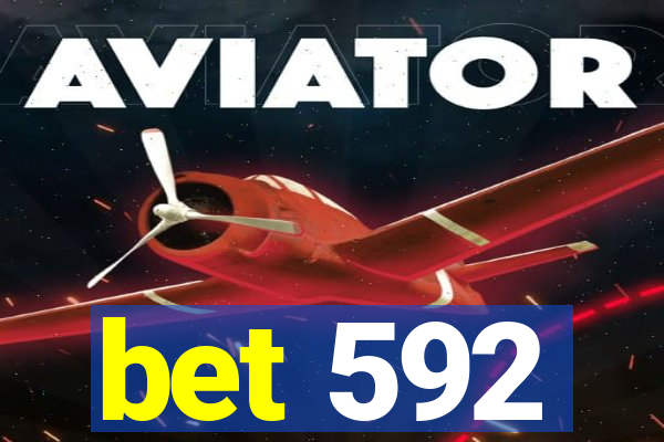 bet 592