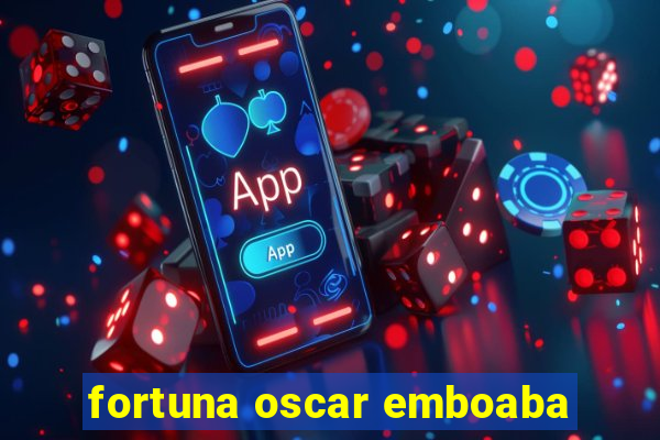 fortuna oscar emboaba