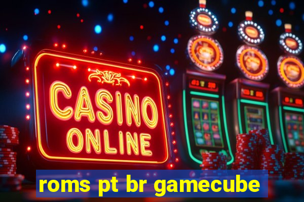 roms pt br gamecube